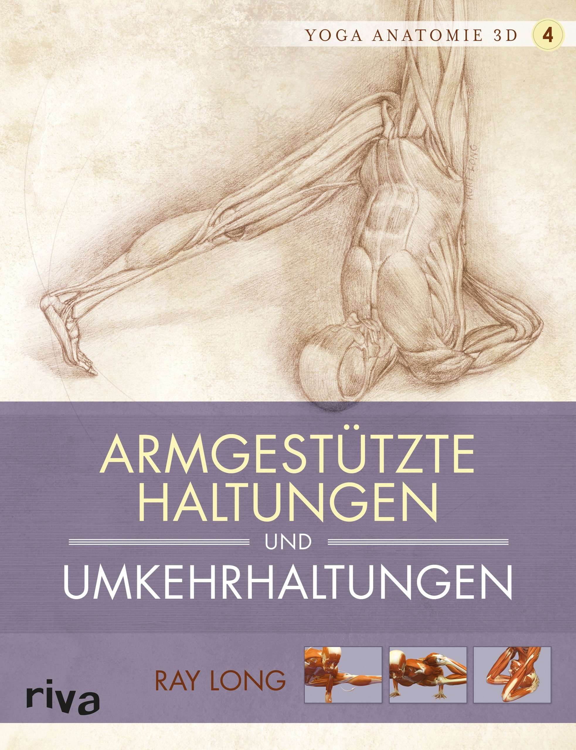 Yoga-Anatomie 3D - 4 - Armgestützte Haltungen und Umkehrhaltungen (Buch) Yoga-Anatomie 3D - 4 - Armgestützte Haltungen und Umkehrhaltungen (Buch)